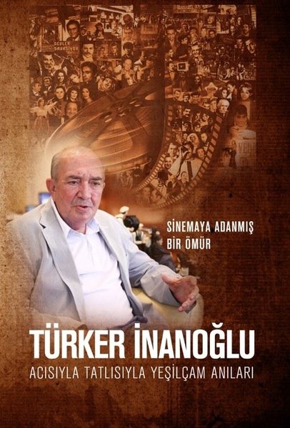 Acısıyla Tatlısıyla Yeşilçam Anıları - Sinemaya Adanmış Bir Ömür.pdf