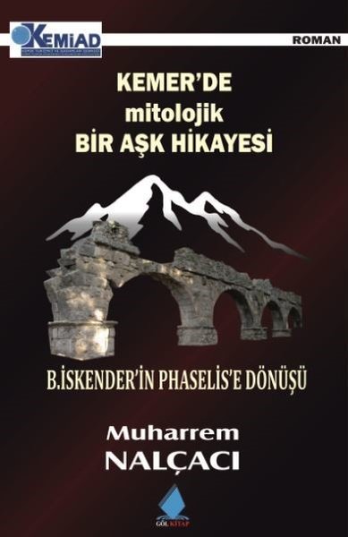 Kemer’de Mitolojik Bir Aşk Hikâyesi - B.İskender’in Phaselis’e Dönüşü.pdf