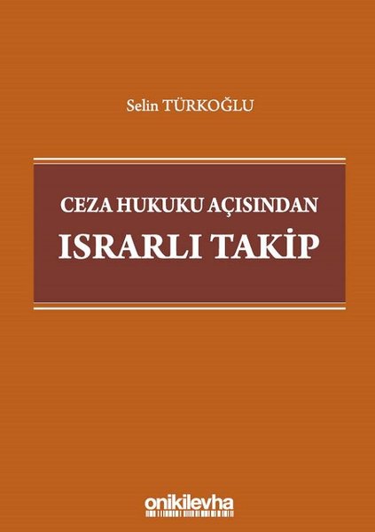 Ceza Hukuku Açısından Israrlı Takip.pdf