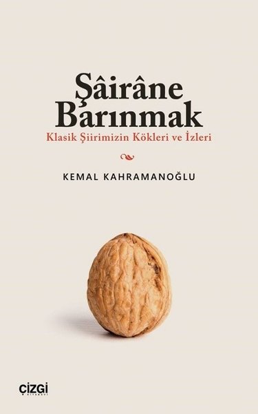 Şairane Barınmak - Klasik Şiirimizin Kökleri ve İzleri.pdf