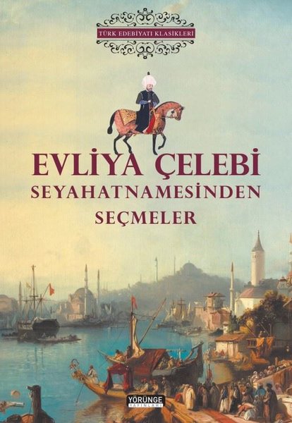 Evliya Çelebi Seyahatnamesinden Seçmeler - Türk Edebiyatı Klasikleri.pdf
