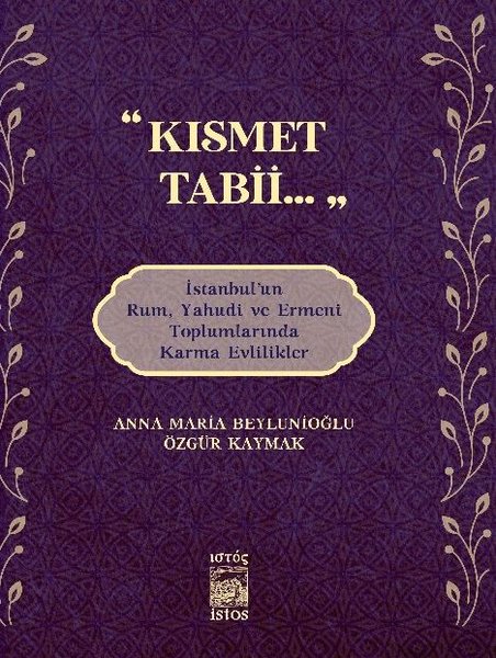 Kısmet Tabii İstanbulun Rum Yahudi ve Ermeni Toplumlarında Karma Evlilikler.pdf