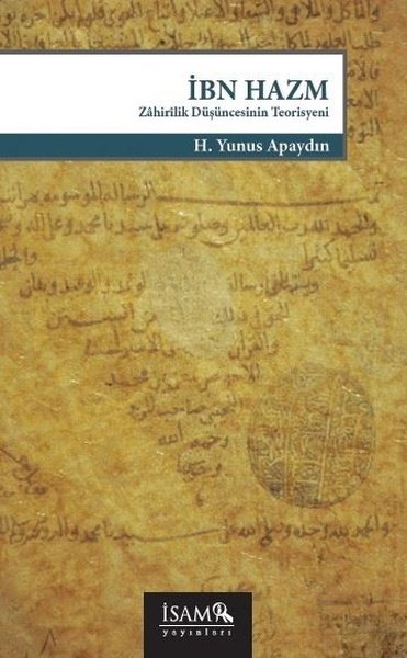 İbn Hazm: Zahirilik Düşüncesinin Teorisyeni.pdf