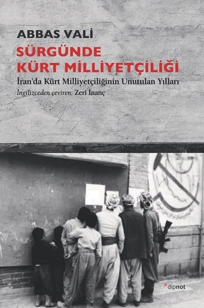 Surgunde Kurt Milliyetciligi Iranda Kurt Milliyetciliginin Unutulan Yillari Abbas Vali Fiyati Satin Al Idefix