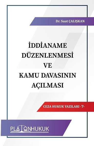 İddianame Düzenlemesi ve Kamu Davasının Açılması-Ceza Hukuk Yazıları 7 - 1