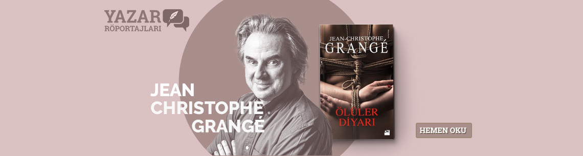 Jean-Christophe Grangé ile Röportaj