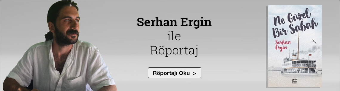 Yazar Röportajları - Serhan Ergin