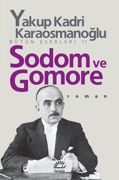 Sodom ve Gomore - Yakup Kadri Karaosmanoğlu - İletişim Yayınları