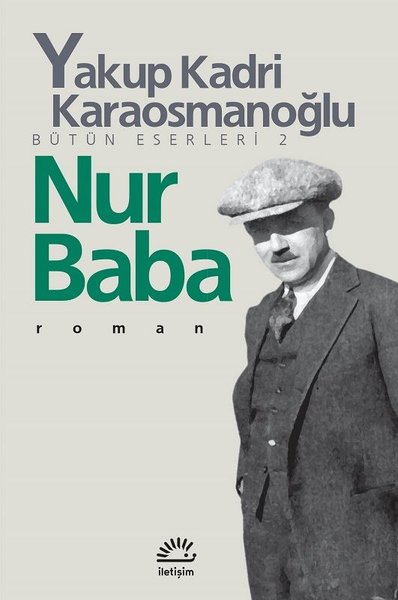 Nur Baba - Yakup Kadri Karaosmanoğlu - İletişim Yayınları