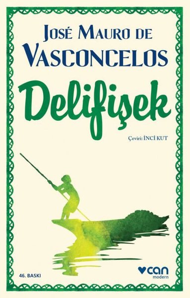 Delifişek - Jose Mauro De Vasconcelos - Can Çocuk Yayınları