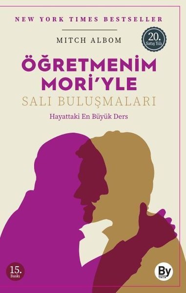 Öğretmenim Mori'yle Salı Buluşmaları - Hayattaki En Büyük Ders - Mr Mitch Albom - Boyner Yayınları