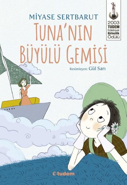 Tuna'nın Büyülü Gemisi - Miyase Sertbarut - Tudem Yayınları