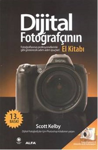 Dijital Fotoğrafçının El Kitabı - Scott Kelby - Alfa Yayıncılık