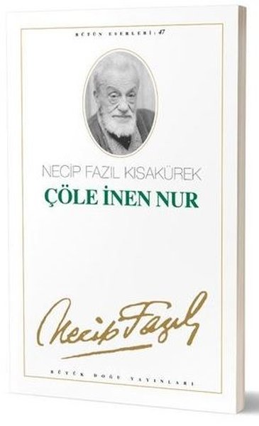Çöle İnen Nur - Büyük Doğu Yayınları