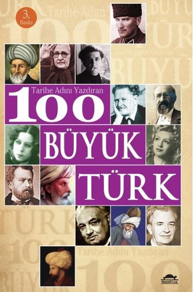Tarihi Adını Yazdıran 100 Büyük Türk - Maya Kitap