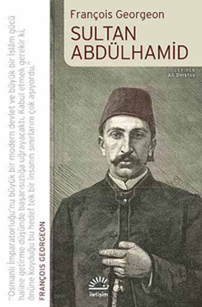 Sultan Abdülhamid François Georgeon İletişim Yayınları