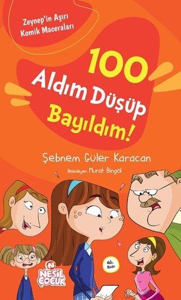 100 Aldım Düşüp Bayıldım - Şebnem Güler Karacan - Nesil Çocuk Yayınları