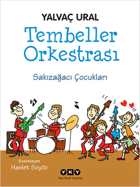 Tembeller Orkestrası-Sakızağacı Çoc - Yalvaç Ural - Yapı Kredi Yayınları