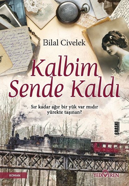 Kalbim Sende Kaldı - Bilal Civelek - Yediveren Yayınları