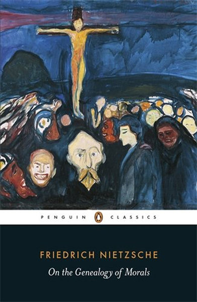 On the Genealogy of Morals (Penguin Classics) - Friedrich Nietzsche - Penguin Classics