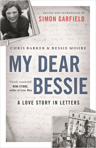 My Dear Bessie: A Love Story in Letters - Chris Barker - Canongate