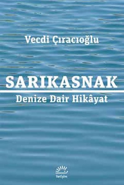 Sarıkasnak - Vecdi Çıracıoğlu - İletişim Yayınları
