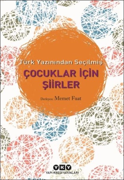 Çocuklar İçin Şiirler-Türk Yazınından Seçilmiş - Memet Fuat - Yapı Kredi Yayınları