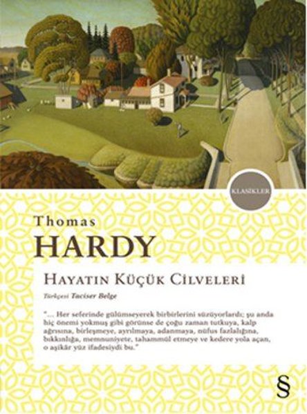 Hayatın Küçük Cilveleri - Thomas Hardy - Everest Yayınları