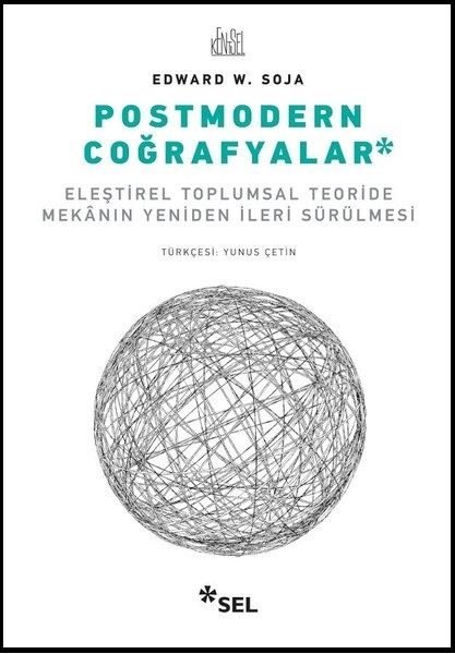 Postmodern Coğrafyalar - Edward W. Soja - Sel Yayıncılık