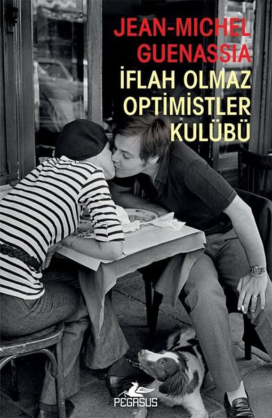 İflah Olmaz Optimistler Kulübü - Pegasus Yayınevi