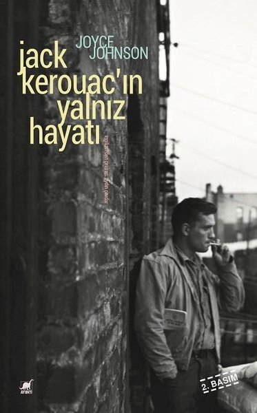 Jack Kerouac'ın Yalnız Hayatı - Joyce Johnson - Ayrıntı Yayınları