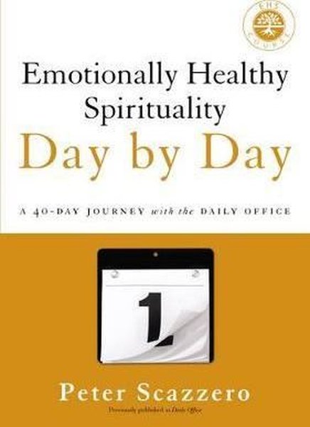 Emotionally Healthy Spirituality Day by Day - Peter Scazzero - Zondervan