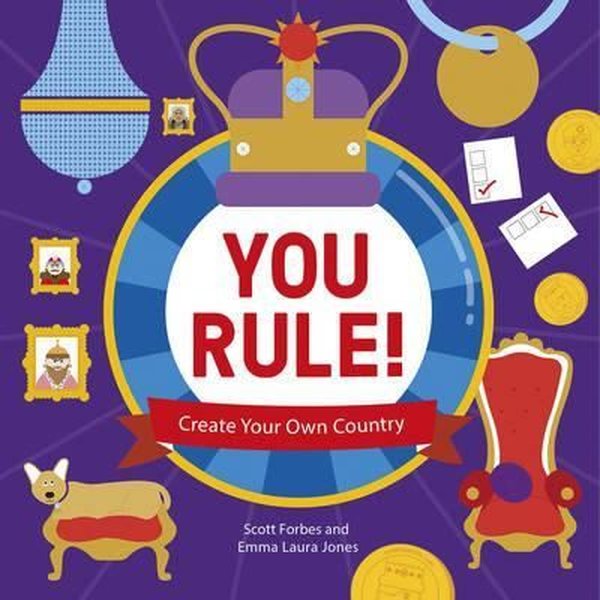 You Rule!: A Practical Guide to Creating Your Own Kingdom (Lonely Planet Kids) - Kolektif  - Lonely Planet