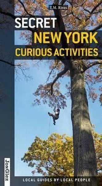 Secret New York: Curious Activities - Kolektif  - Jonglez Yayınları
