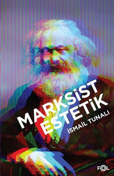 Marksist Estetik - İsmail Tunalı - Fol Kitap