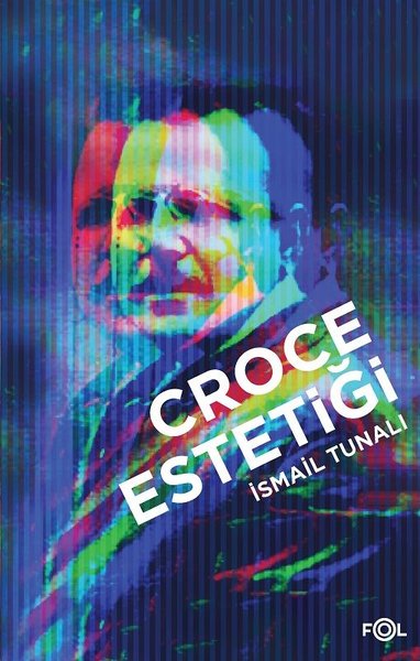 Croce Estetiği - İsmail Tunalı - Fol Kitap