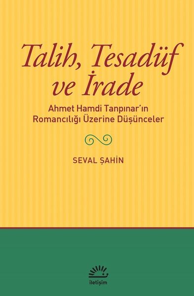 Talih Tesadüf ve İrade - Seval Şahin - İletişim Yayınları