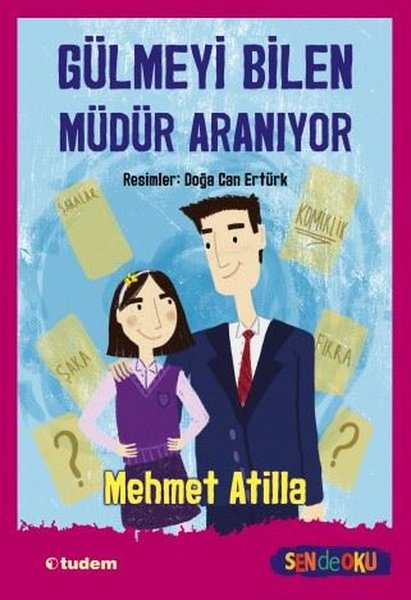 Gülmeyi Bilen Müdür Aranıyor - Mehmet Atilla - Tudem Yayınları