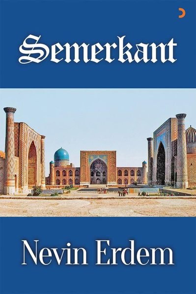 Semerkant - Nevin Erdem - Cinius Yayınevi