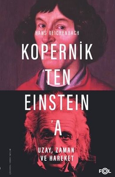 Kopernik'ten Einstein'a Uzay, Zaman ve Hareket - Hans Reichenbach - Fol Kitap