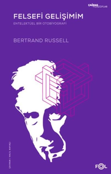 Felsefi Gelişimim - Entelektüel Bir Otobiyografi - Bertrand Russell - Fol Kitap