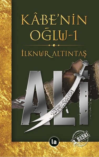 Kabenin Oğlu Ali - 1 - İlknur Altıntaş - La Kitap