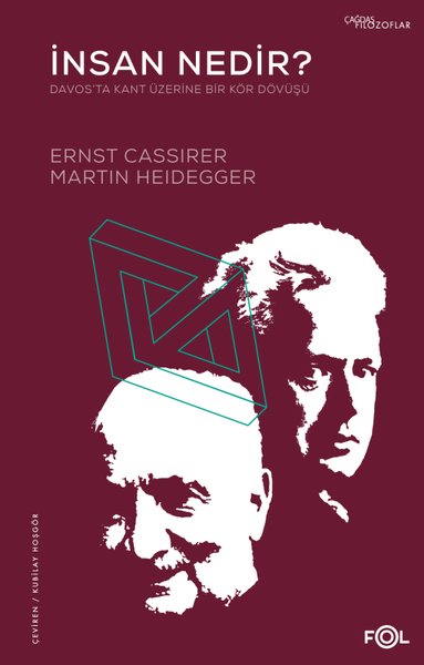İnsan Nedir? Davos'ta Kant Üzerine Bir Kör Dövüşü - Ernst Cassirer - Fol Kitap