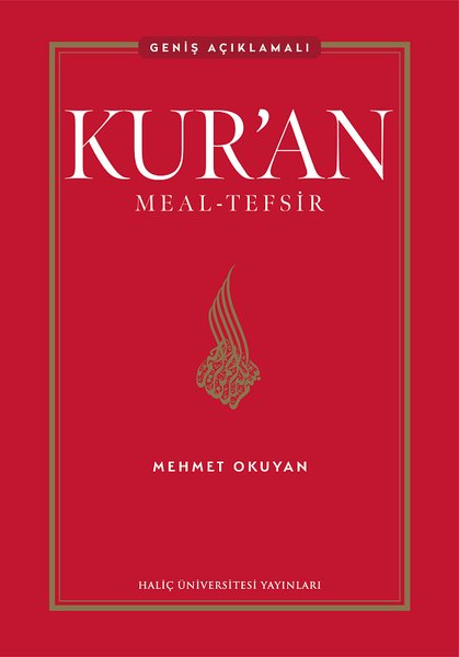 Kur'an Meal - Tefsir - Geniş Açıklamalı - Mehmet Okuyan - Haliç Üniversitesi Yayınları