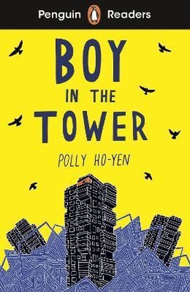 Penguin Readers Level 2: Boy In The Tower - Polly Ho-Yen - Penguin Random House Children's UK