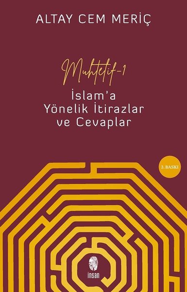 Muhtelif 1 - İslam'a Yönelik İtirazlar ve Cevaplar - Altay Cem Meriç - İnsan Yayınları