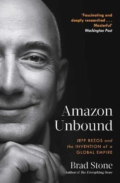 Amazon Unbound - Brad Stone - Simon & Schuster
