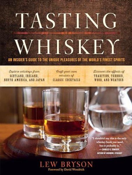 Tasting Whiskey - Lew Bryson - Workman Publishing