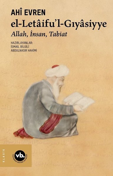 El-Letaifu'l-Gıyasiyye: Allah, İnsan, Tabiat - Ahi Evren - VakıfBank Kültür Yayınları