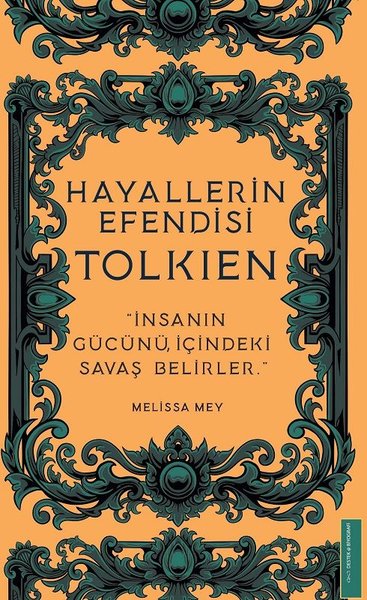 Tolkien - Hayallerin Efendisi - Melissa Mey - Destek Yayınları